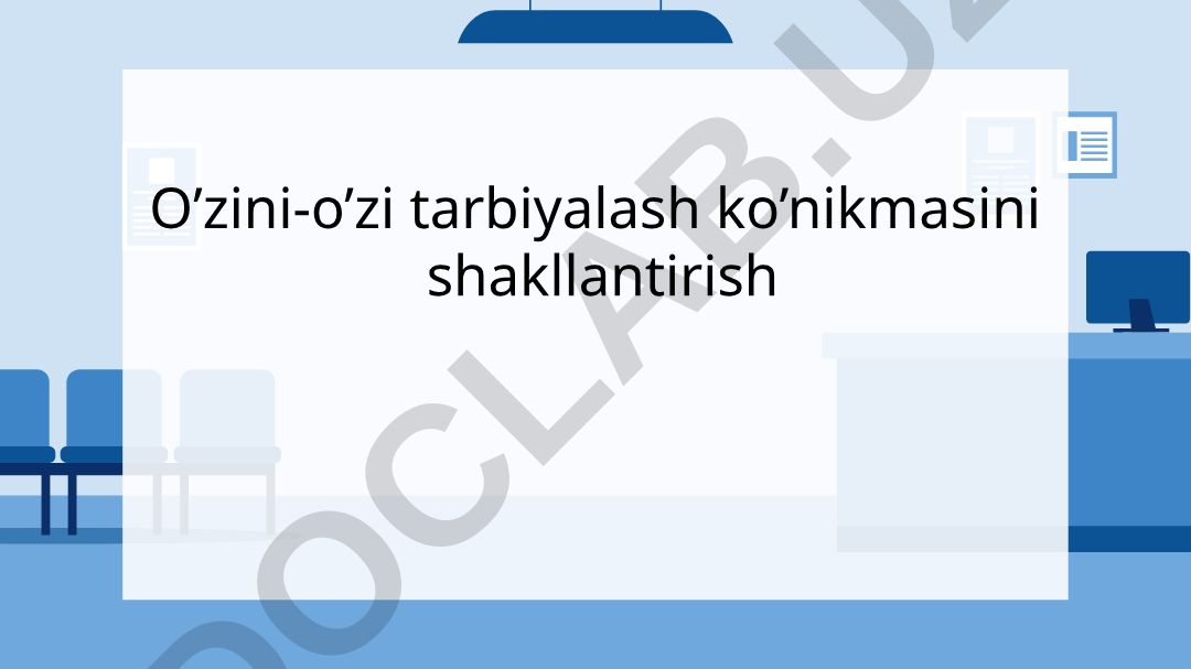 O'zini-o'zi tarbiyalash ko'nikmasini shakllantirish