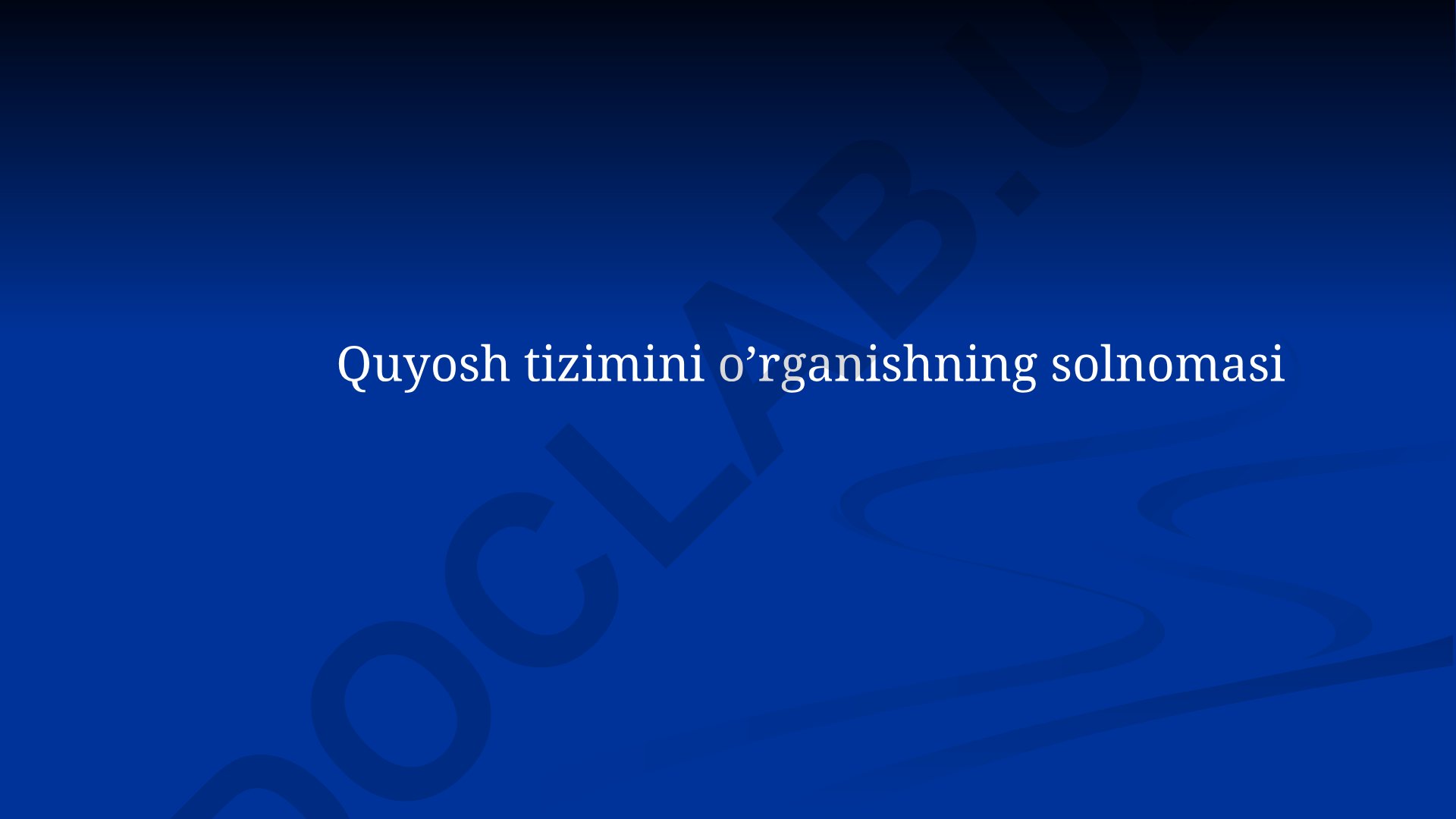 Quyosh tizimini o'rganish tarixi va astronomlar