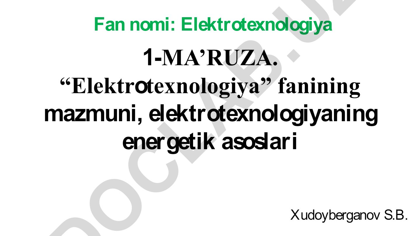 Elektrotexnologiya fanining mazmuni va energetik asoslari