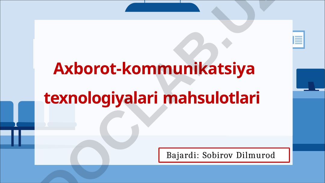 Axborot-kommunikatsiya texnologiyalari mahsulotlari