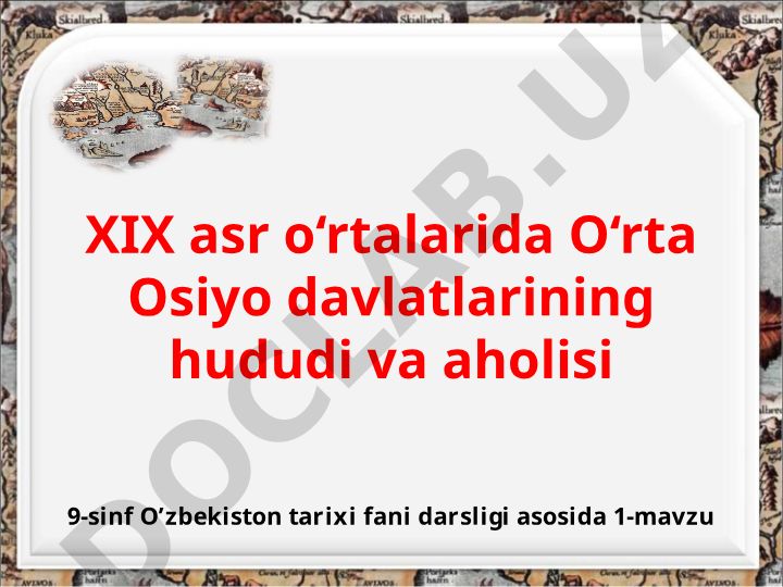 XIX asrda O'rta Osiyo davlatlarining hududi va aholisi