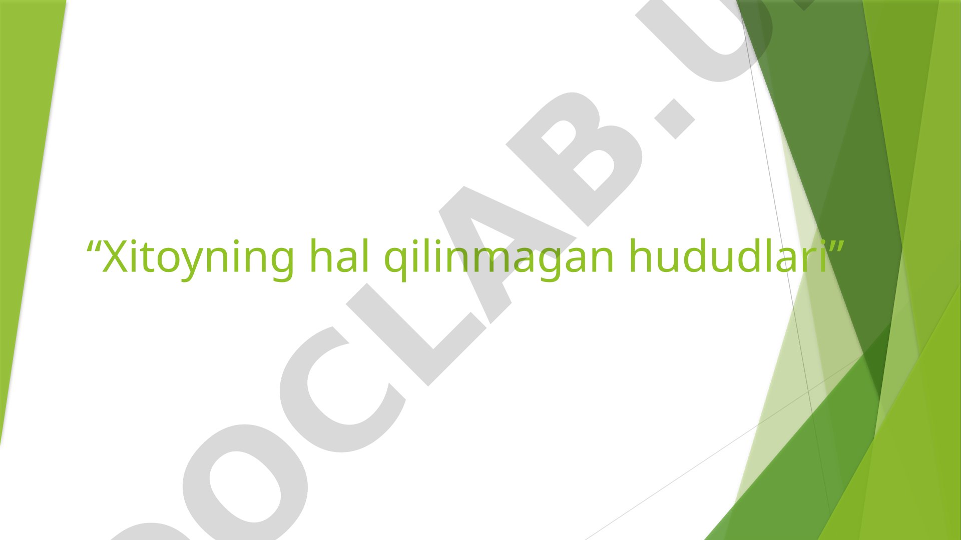 Xitoyning hal qilinmagan hududlari