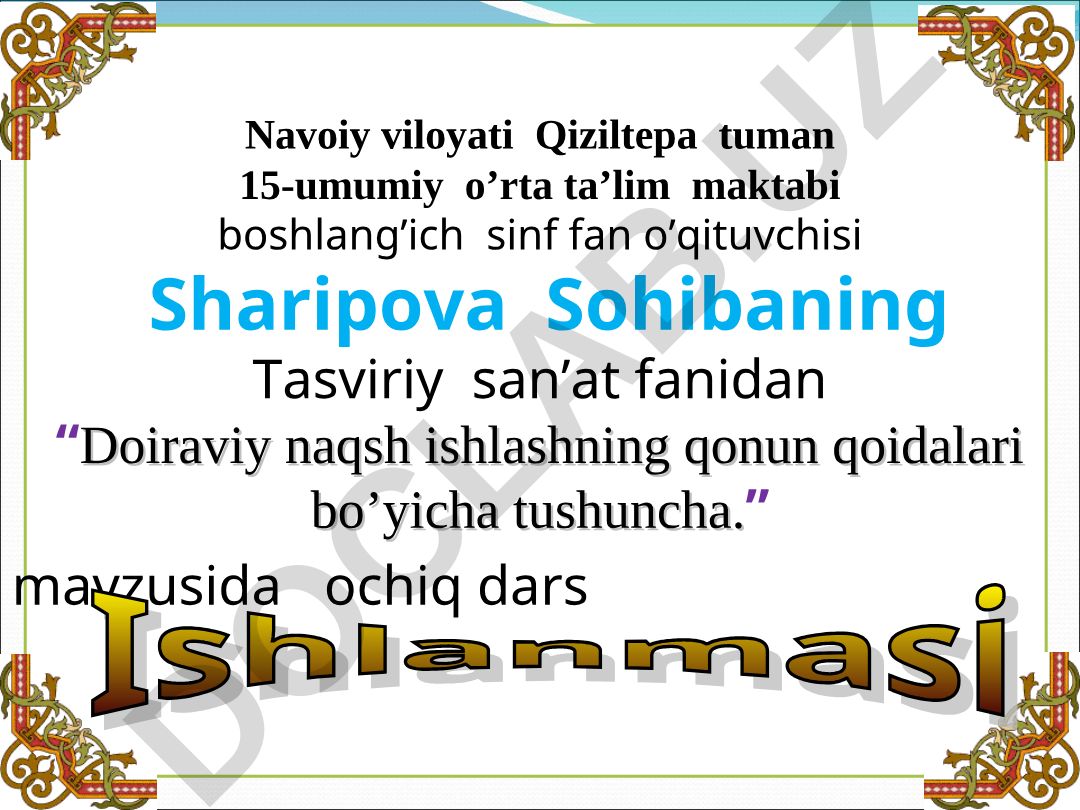 Doiraviy naqsh ishlashning qonun qoidalari bo'yicha tushuncha