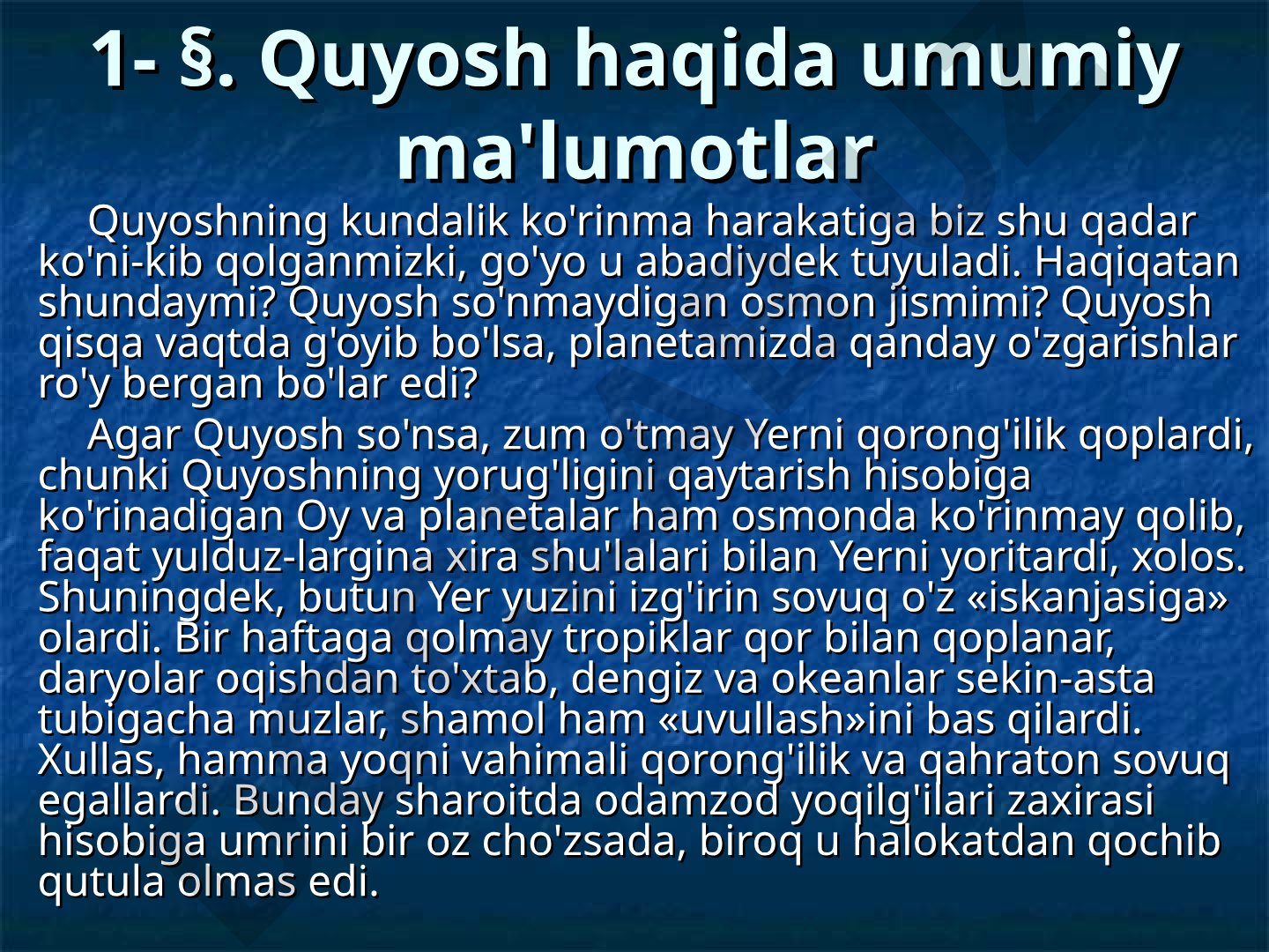 Quyosh haqida umumiy ma'lumotlar va uning Yer hayotidagi ahamiyati
