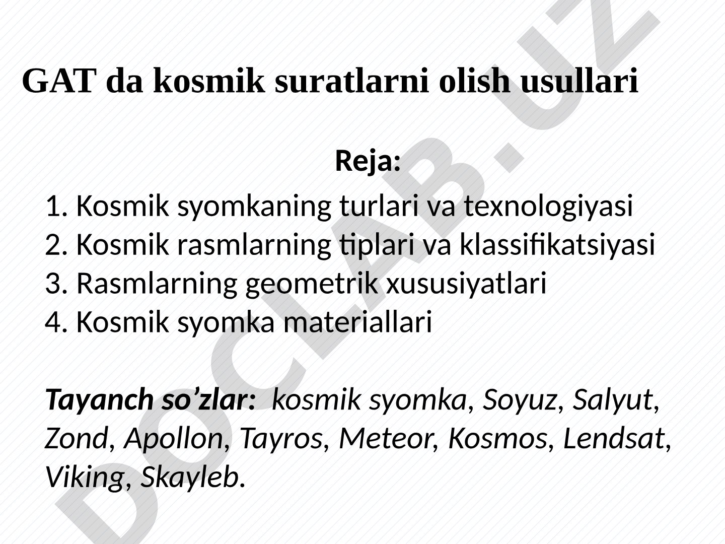 GAT da kosmik suratlarni olish usullari