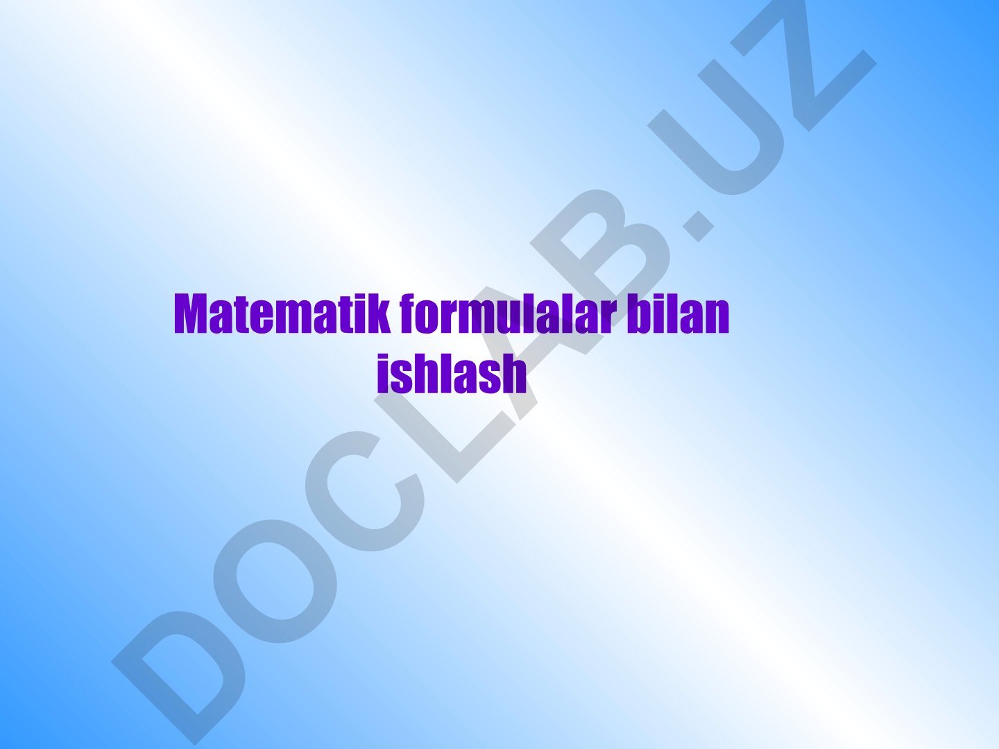Matematik formulalar bilan ishlash darsi