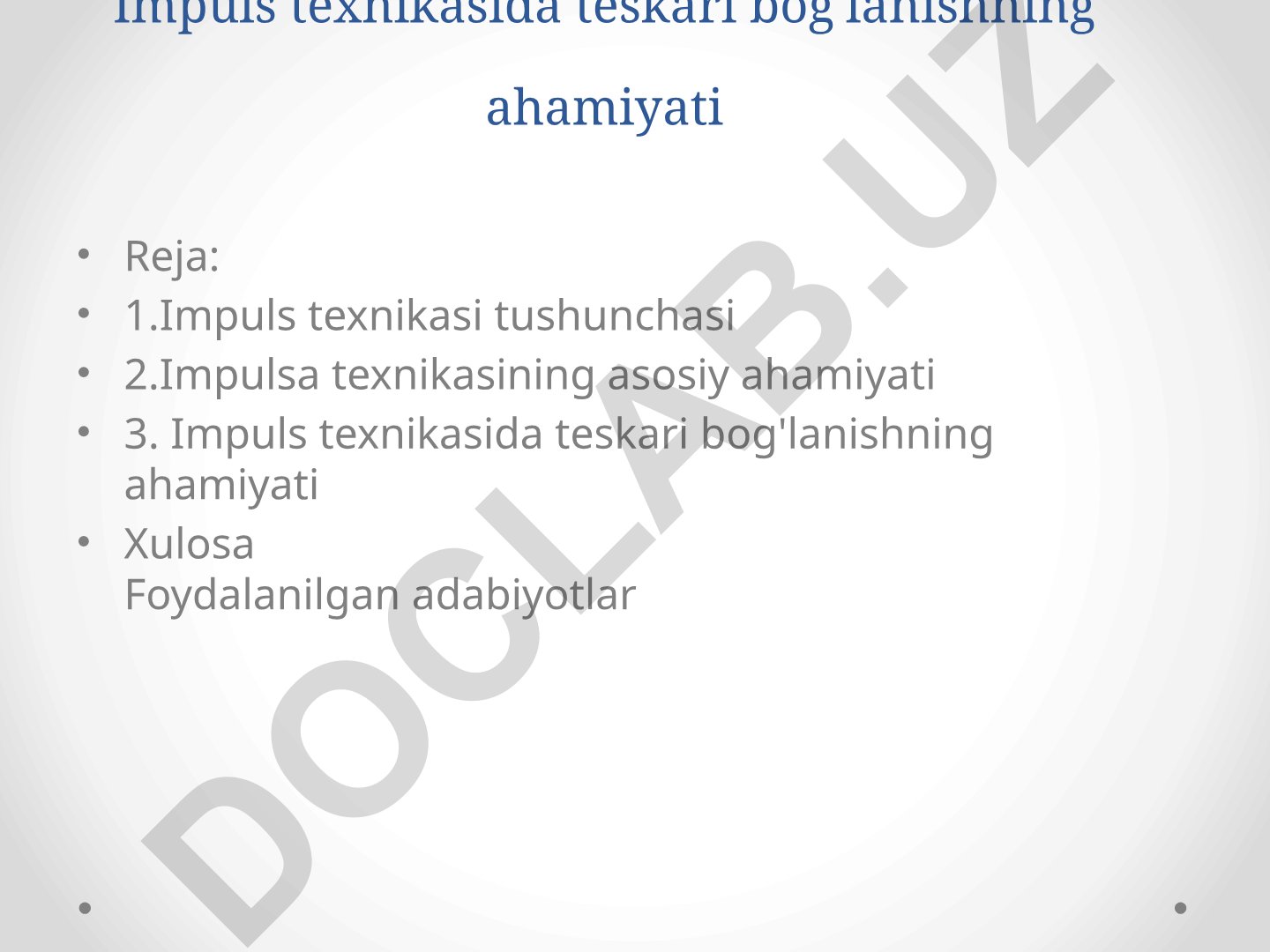 Impuls texnikasida teskari bog'lanishning ahamiyati