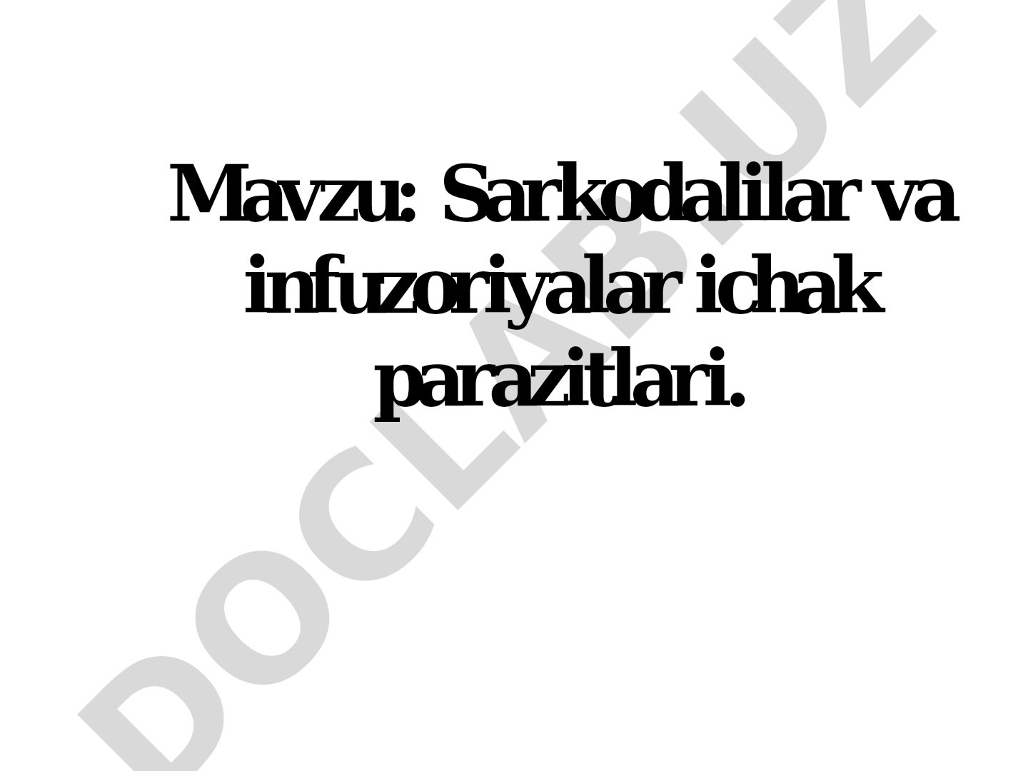 Sarkodalilar va infuzoriyalar ichak parazitlari