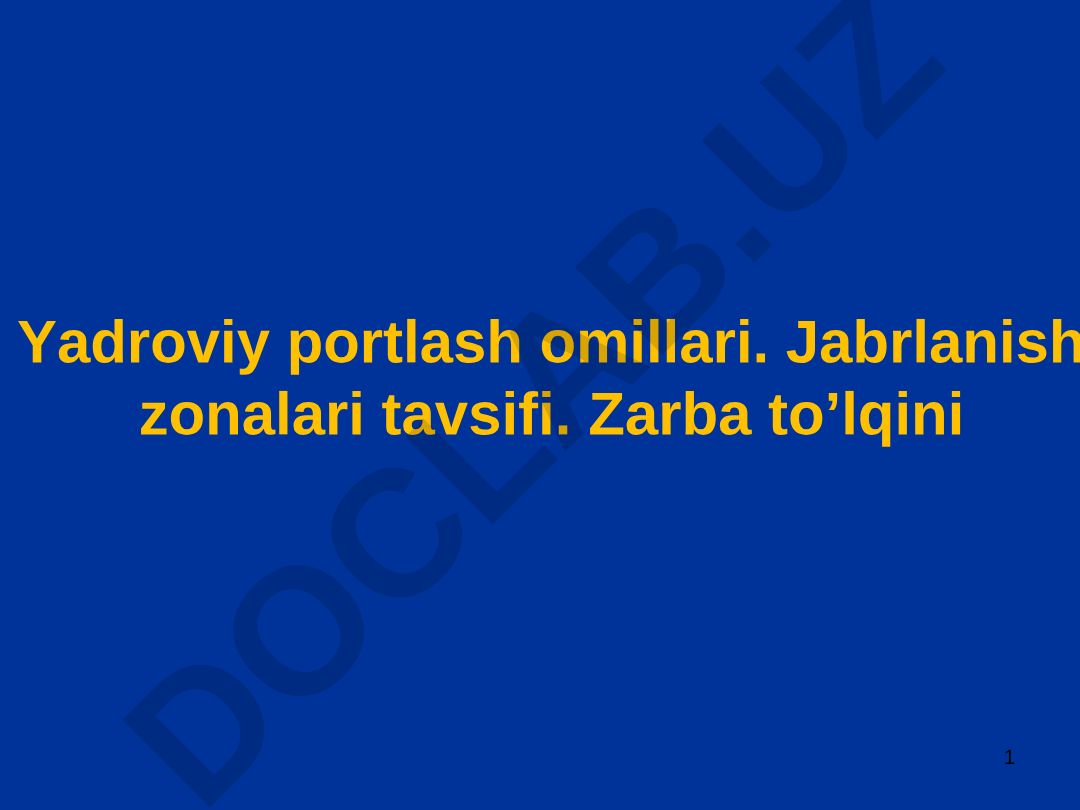 Yadroviy portlash omillari va jabrlanish zonalari tavsifi