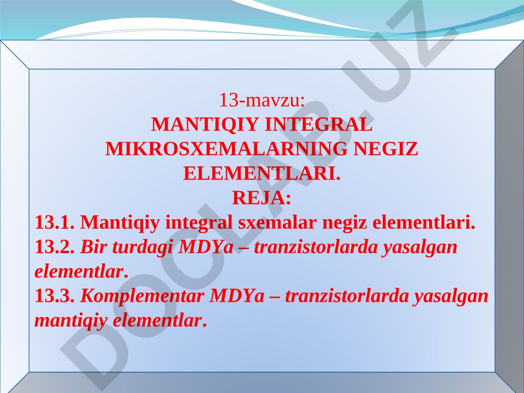 Mantiqiy integral mikrosxemalarning negiz elementlari