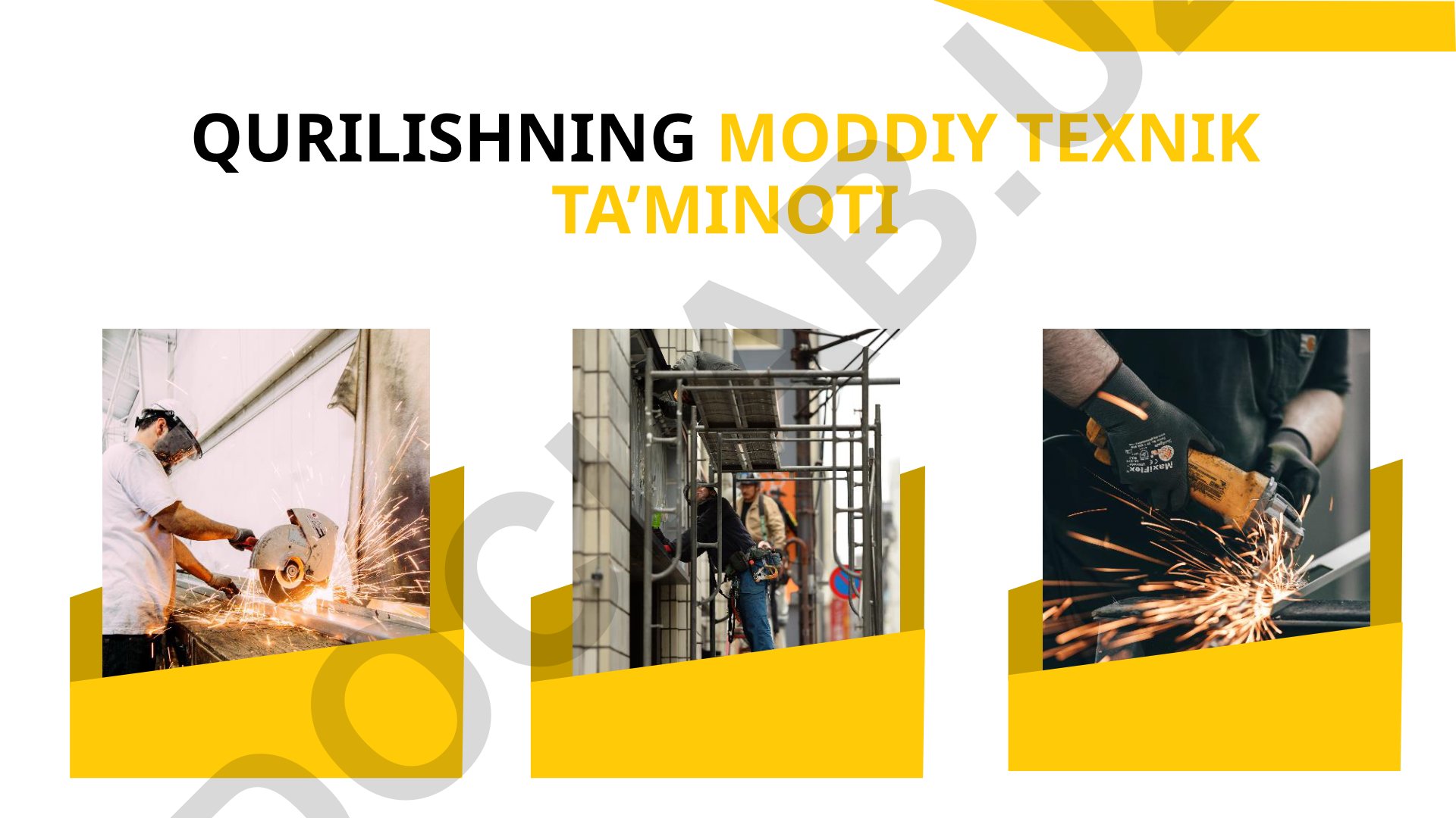 Qurilishning moddiy texnik ta'minoti mohiyati va ahamiyati