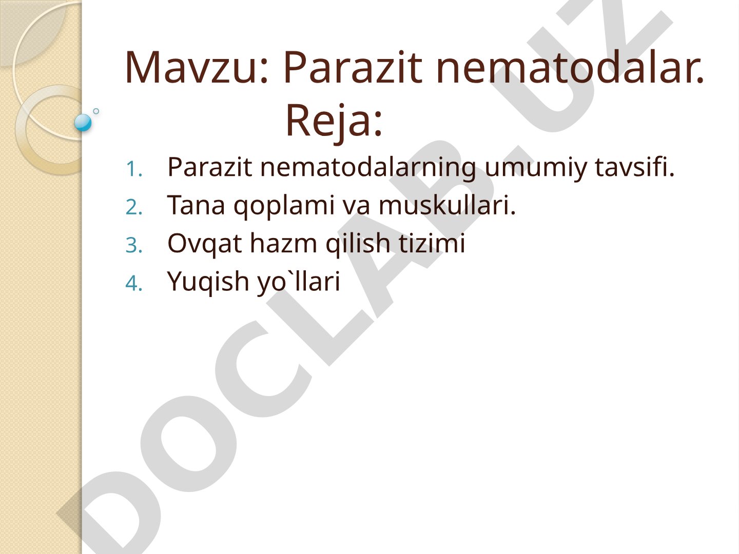 Parazit nematodalarning umumiy tavsifi, tuzilishi va yuqish yo'llari haqida taqdimot