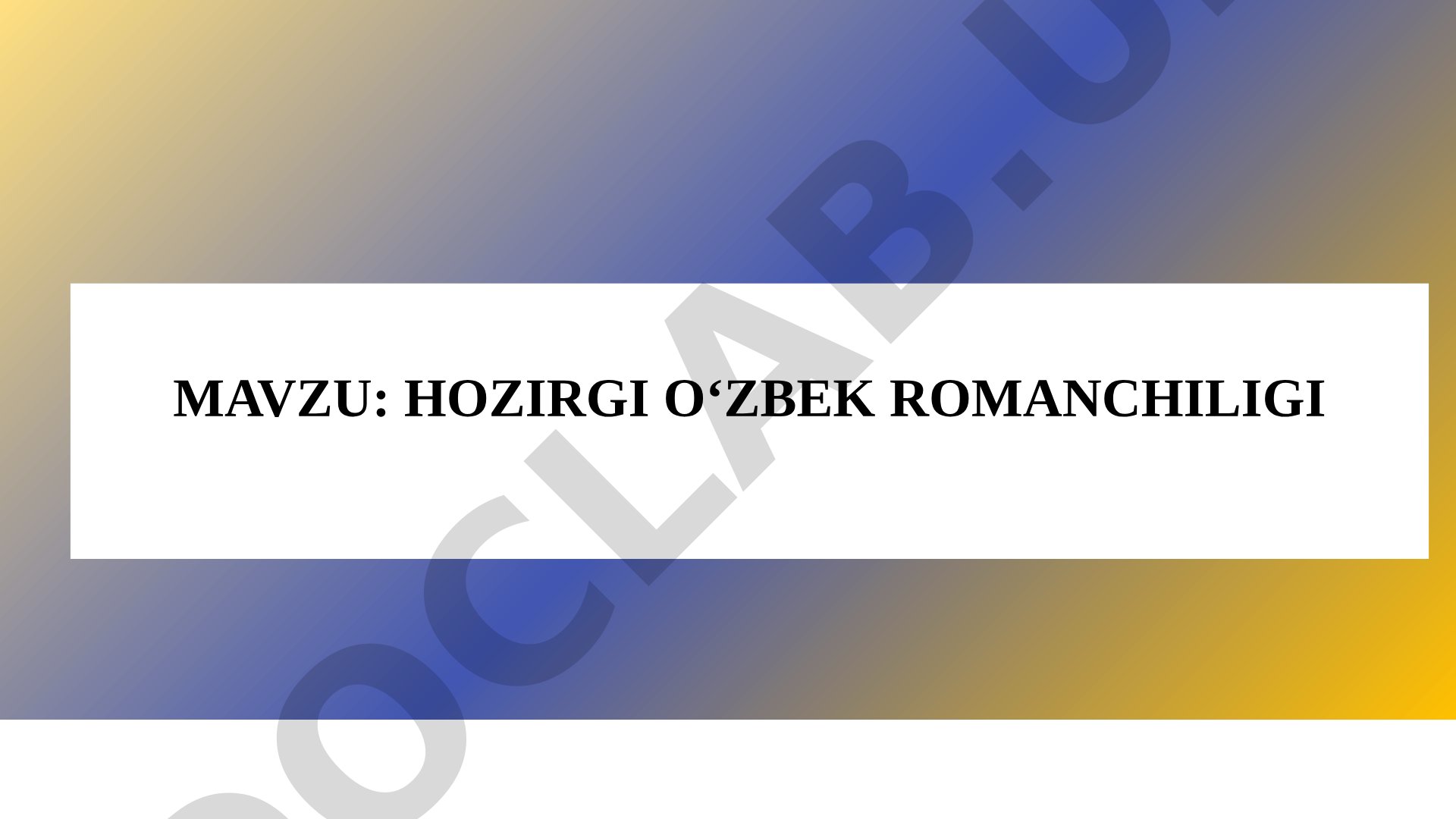 Hozirgi o‘zbek romanchiligi