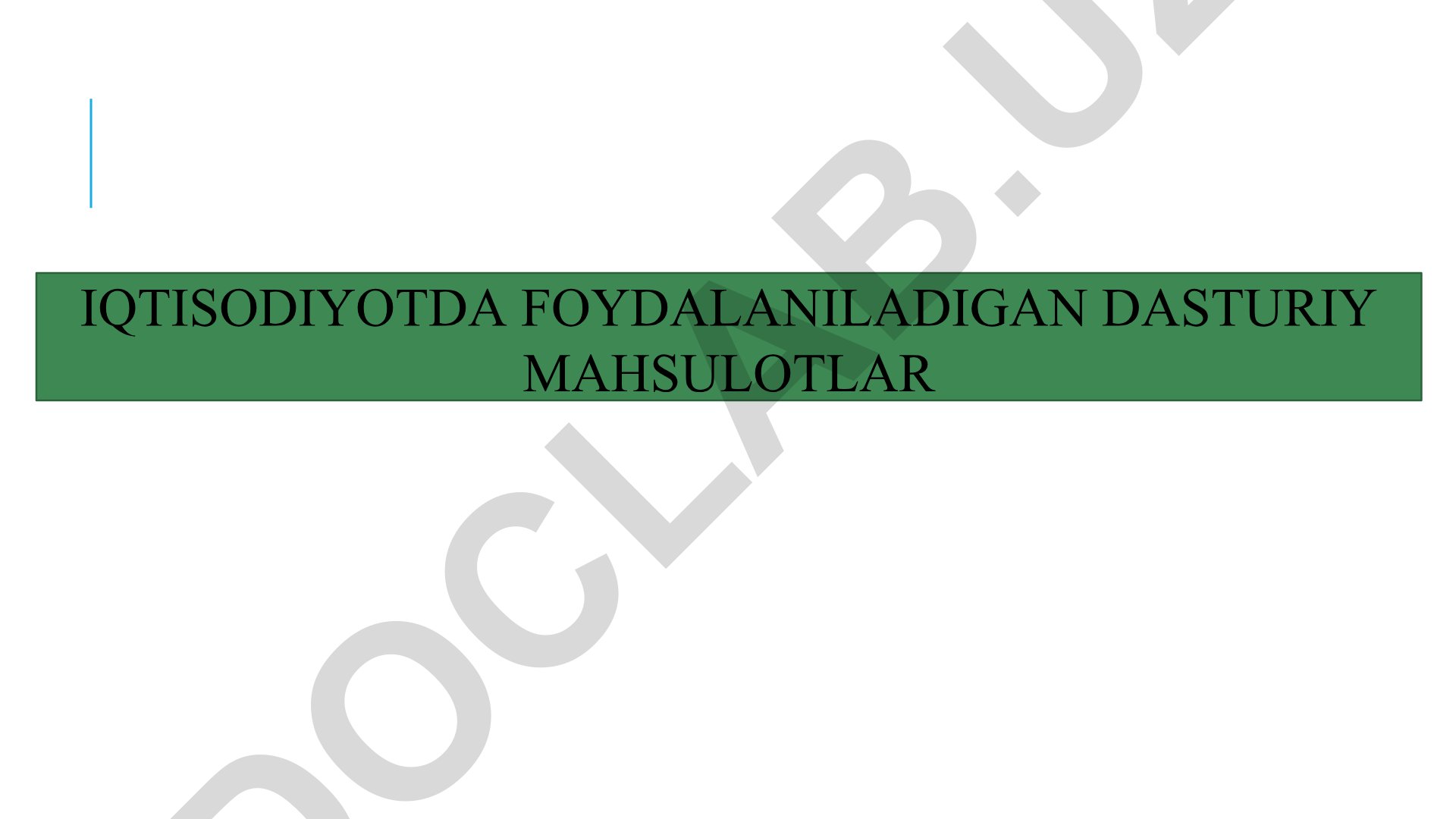 Iqtisodiyotda foydalaniladigan dasturiy mahsulotlar va operatsion tizimlar