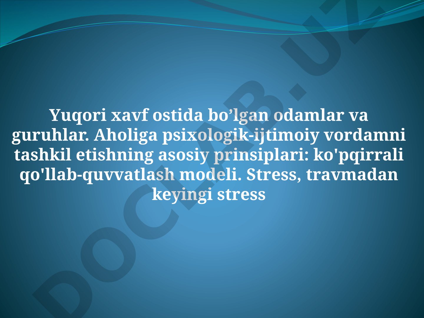 Yuqori xavf ostida bo'lgan odamlar va guruhlarga psixologik-ijtimoiy yordam