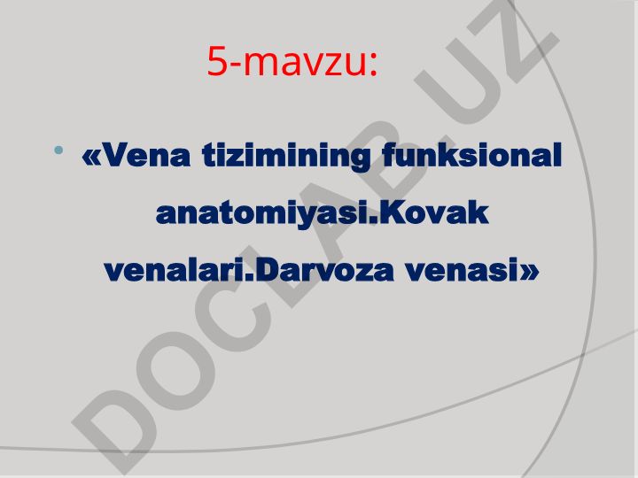 Vena tizimining funksional anatomiyasi, kovak venalari va darvoza venasi
