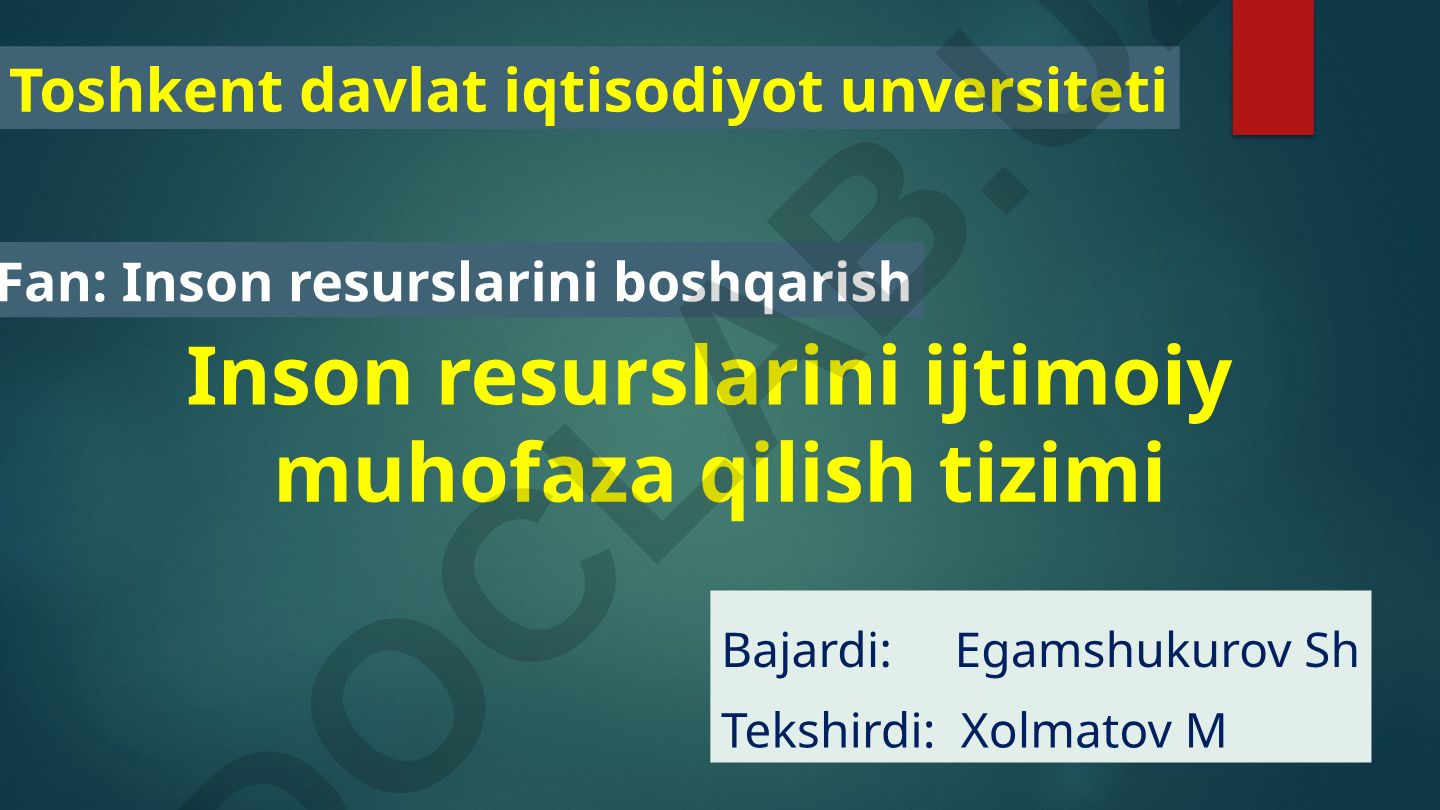 Inson resurslarini ijtimoiy muhofaza qilish tizimi