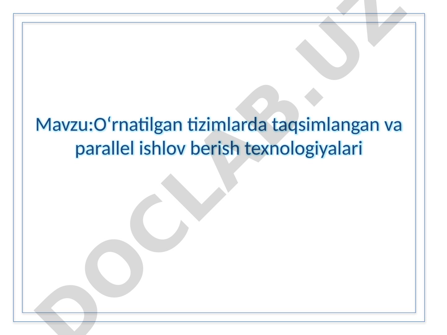 O‘rnatilgan tizimlarda taqsimlangan va parallel ishlov berish texnologiyalari
