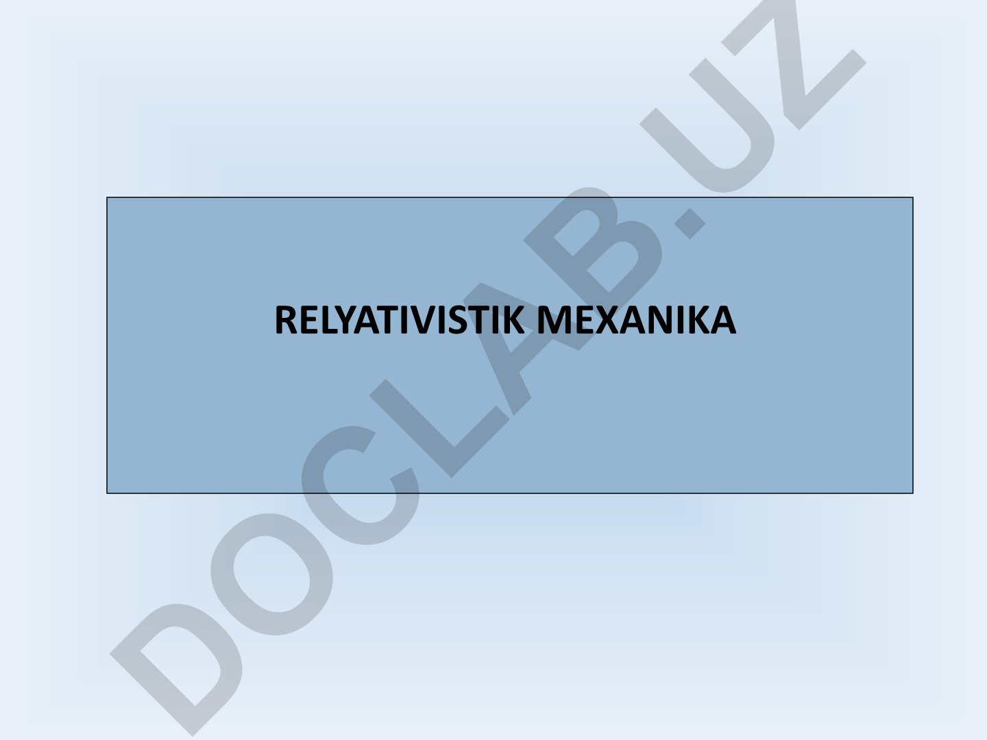 Relyativistik mexanika ma'ruza rejasi