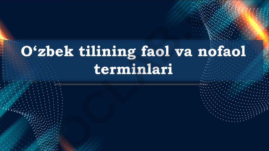 O‘zbek tilining faol va nofaol terminlari