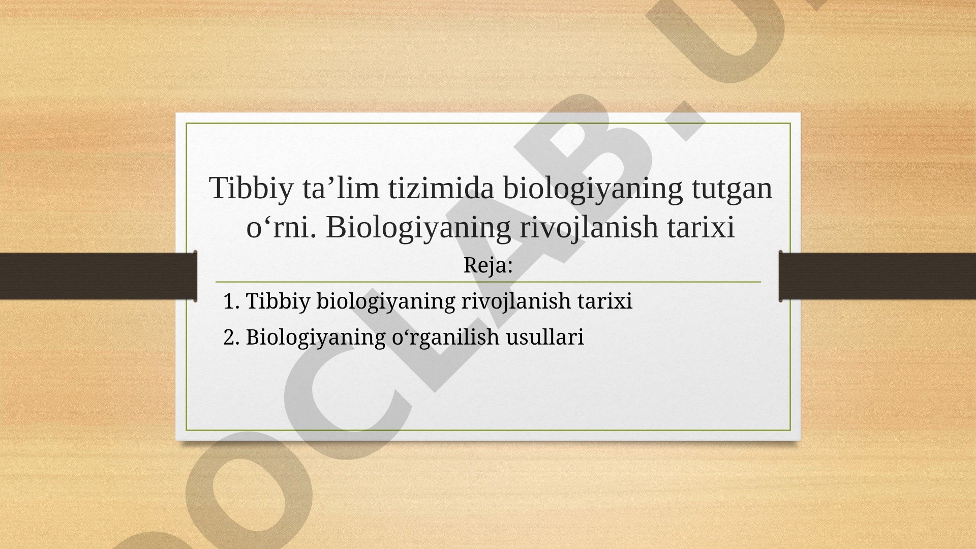 Tibbiy ta’lim tizimida biologiyaning tutgan o‘rni va rivojlanish tarixi