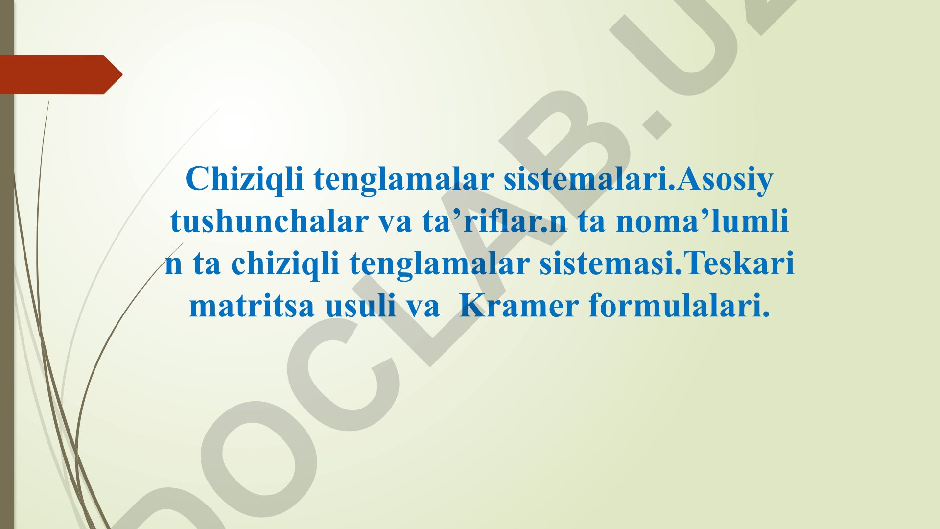 Chiziqli tenglamalar sistemalari: asosiy tushunchalar va yechish usullari