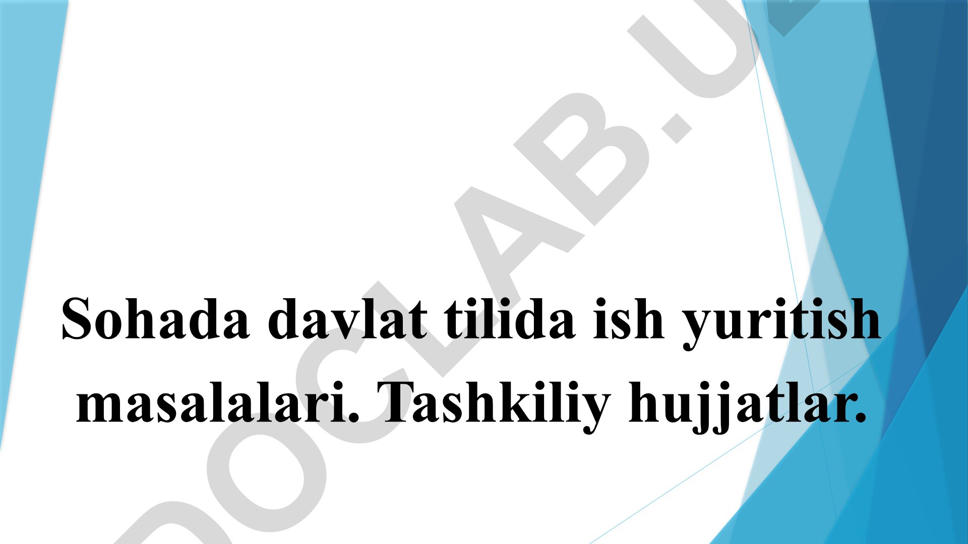 Sohada davlat tilida ish yuritish va tashkiliy hujjatlar