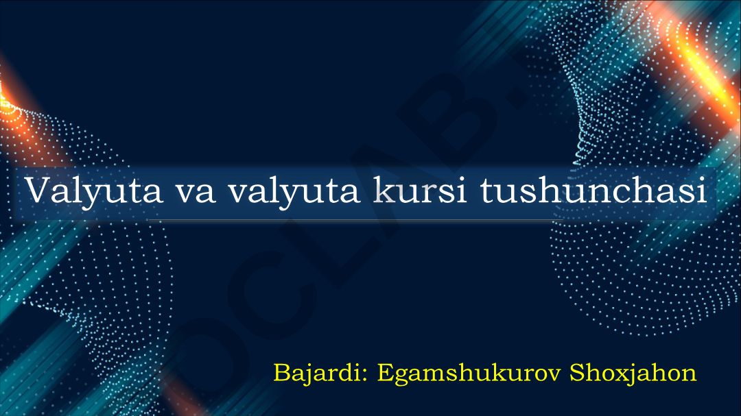 Valyuta va valyuta kursi tushunchasi