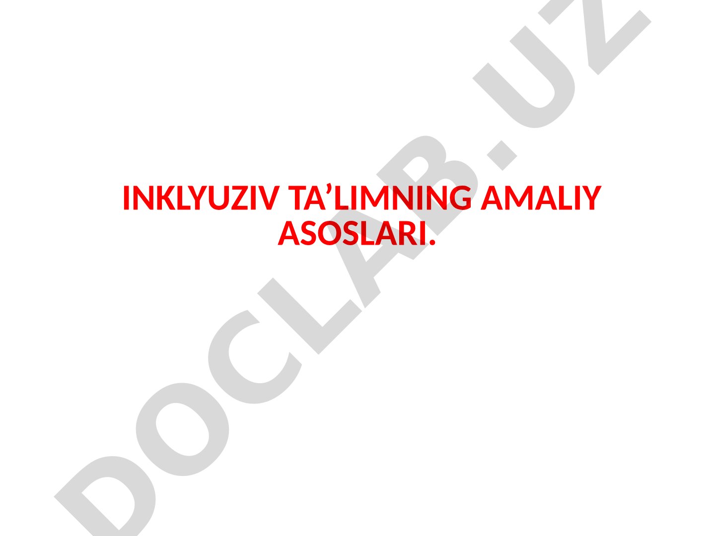 Inklyuziv ta’limning amaliy asoslari
