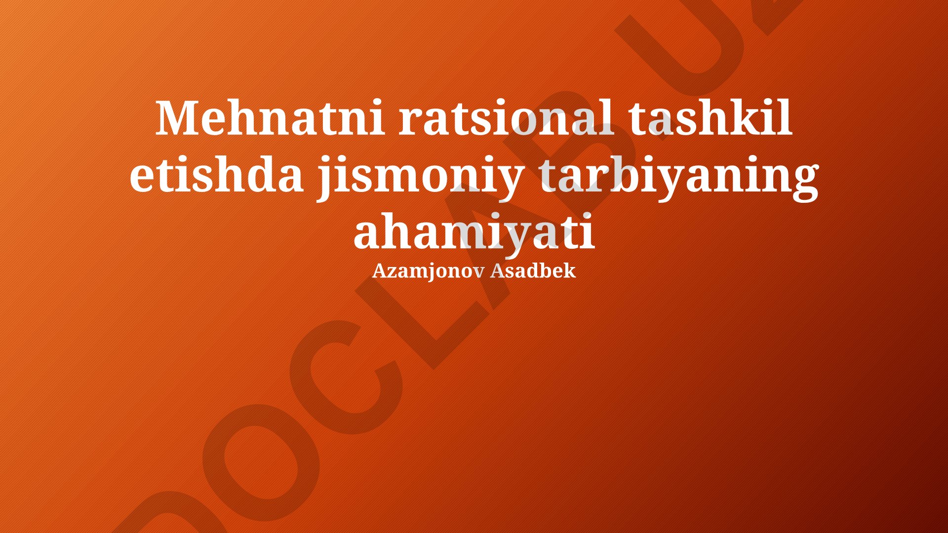 Mehnatni ratsional tashkil etishda jismoniy tarbiyaning ahamiyati