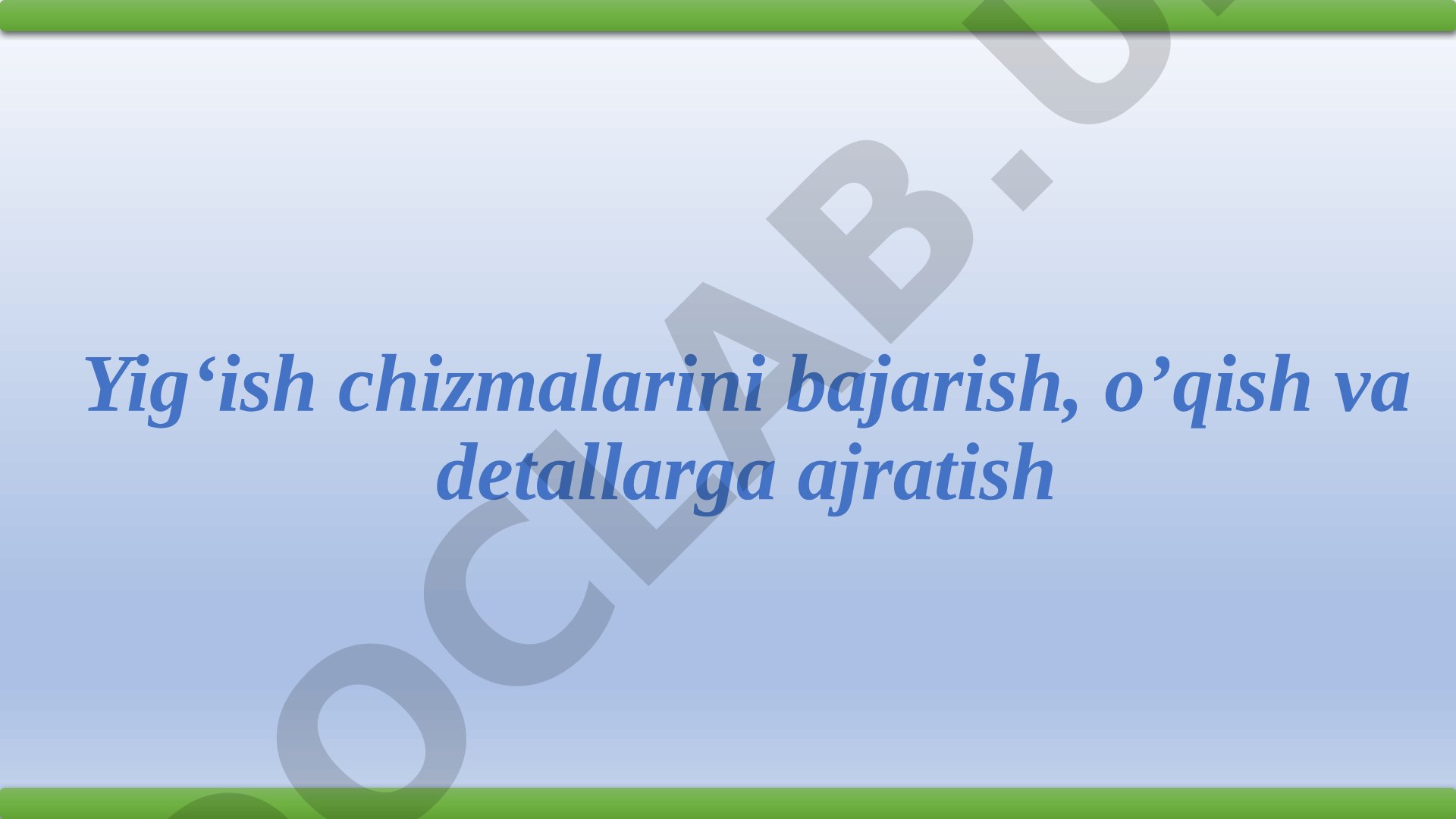 Yig'ish chizmalarini bajarish, o'qish va detallarga ajratish