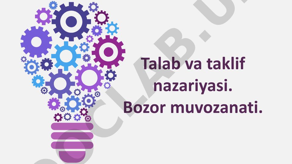 Talab va taklif nazariyasi va bozor muvozanati