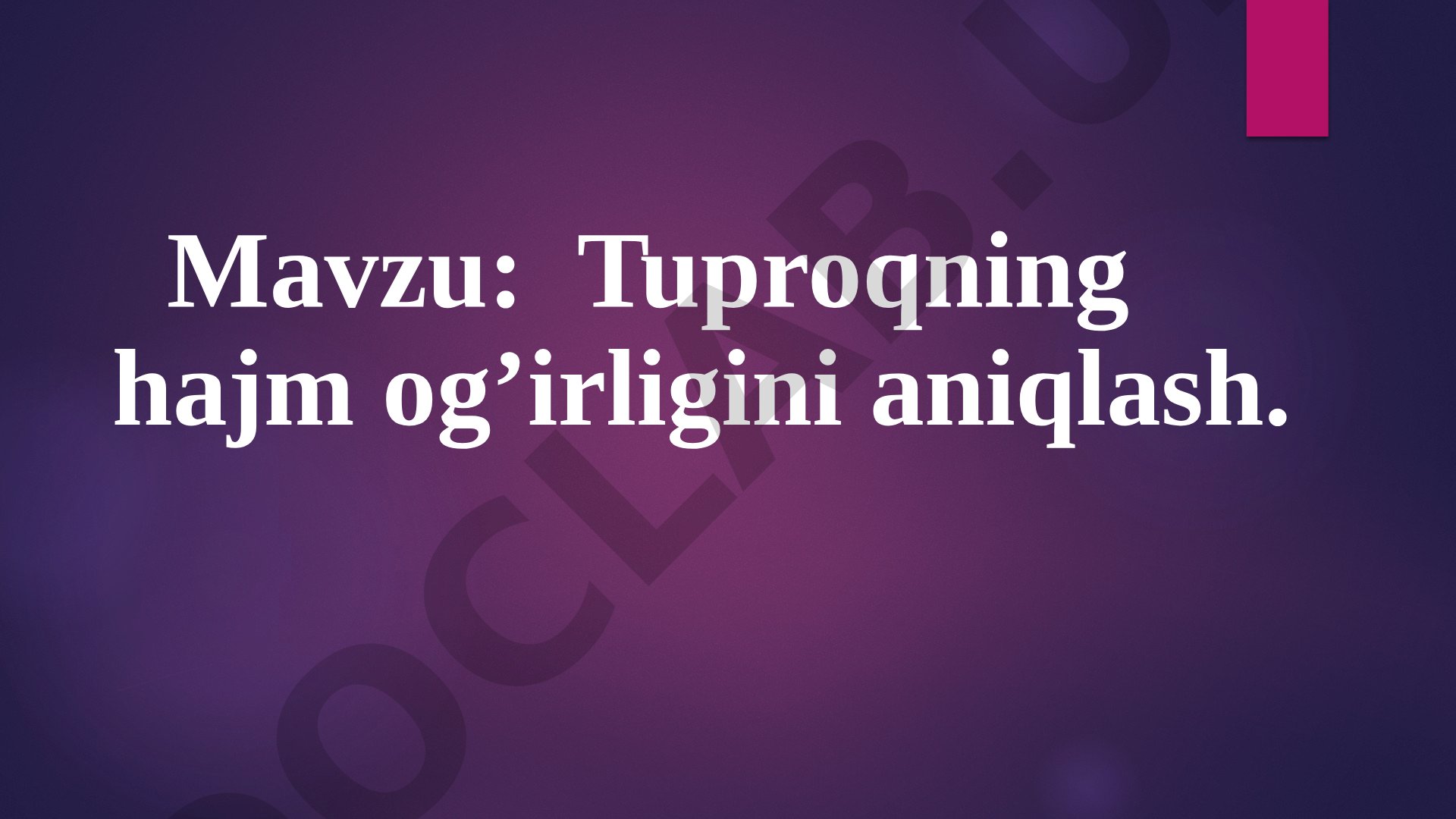 Tuproqning hajm og'irligini aniqlash
