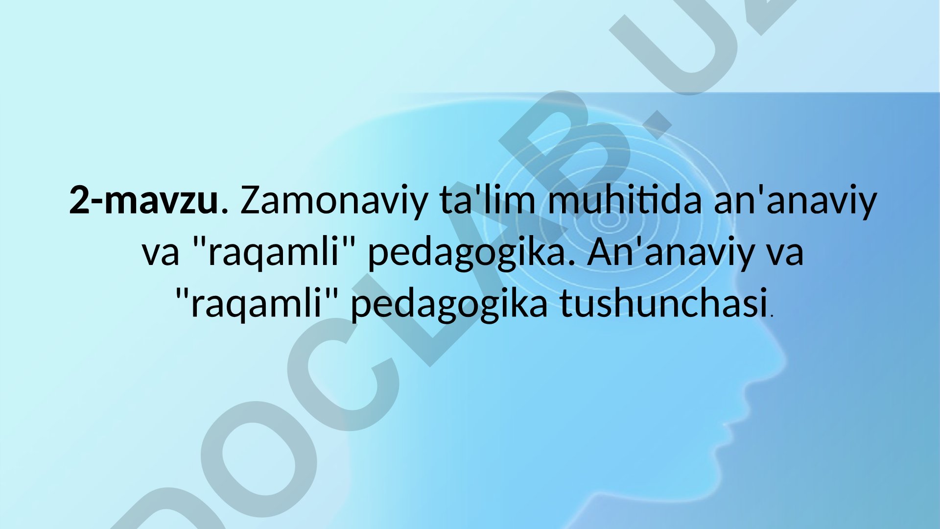 Zamonaviy ta'lim muhitida an'anaviy va raqamli pedagogika