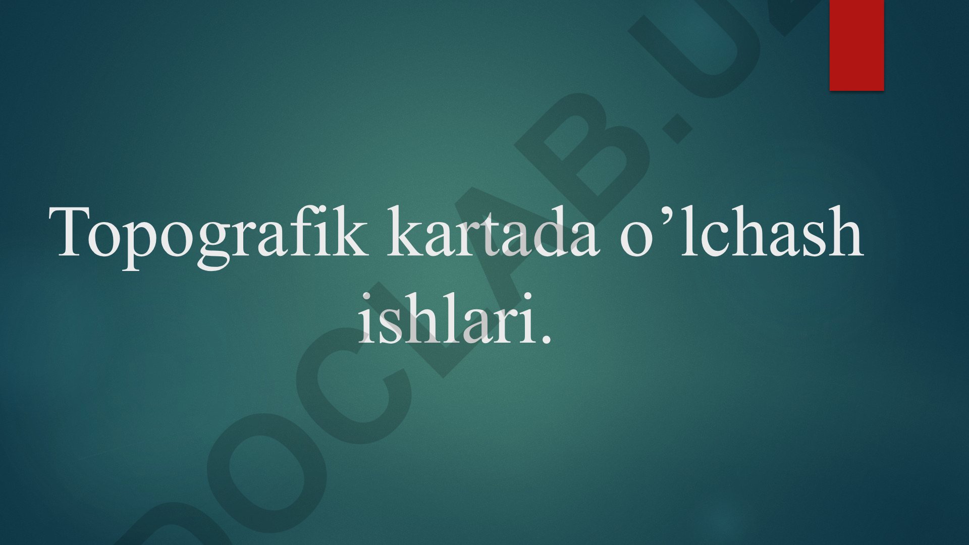 Topografik kartada o'lchash ishlari va xaritalar tuzilishi