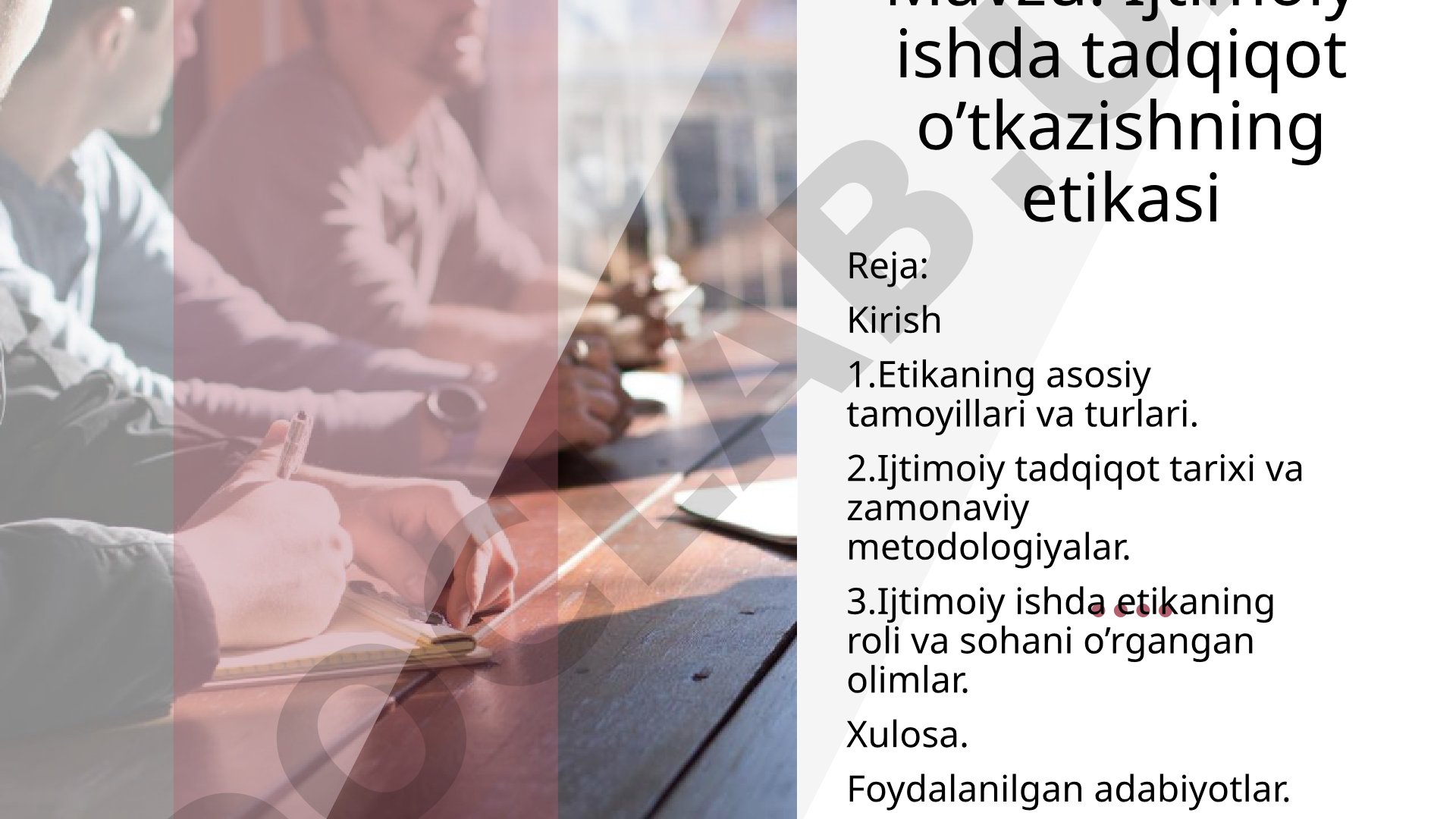 Ijtimoiy ishda tadqiqot o’tkazishning etikasi