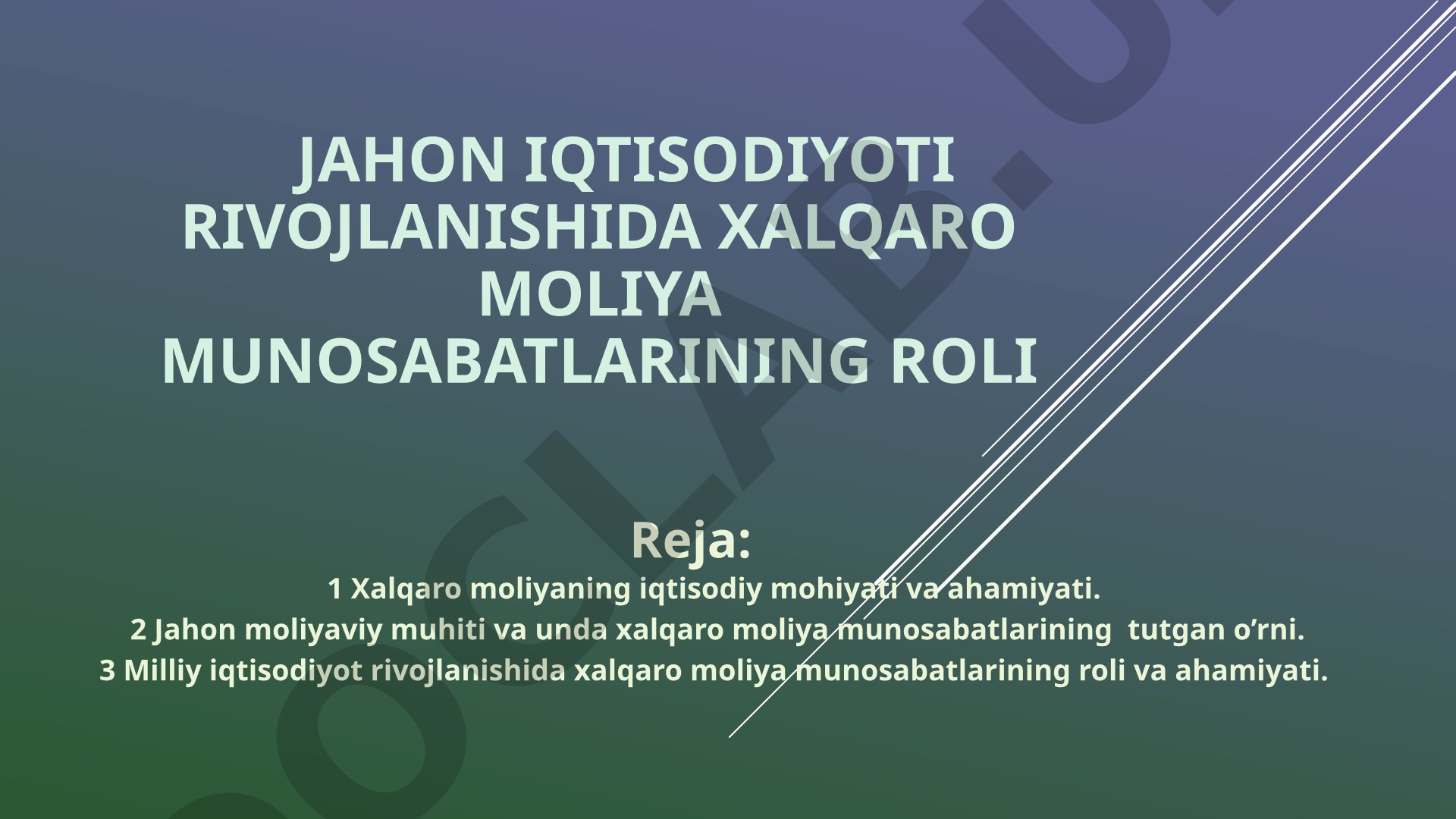 Jahon iqtisodiyoti rivojlanishida xalqaro moliya munosabatlarining roli