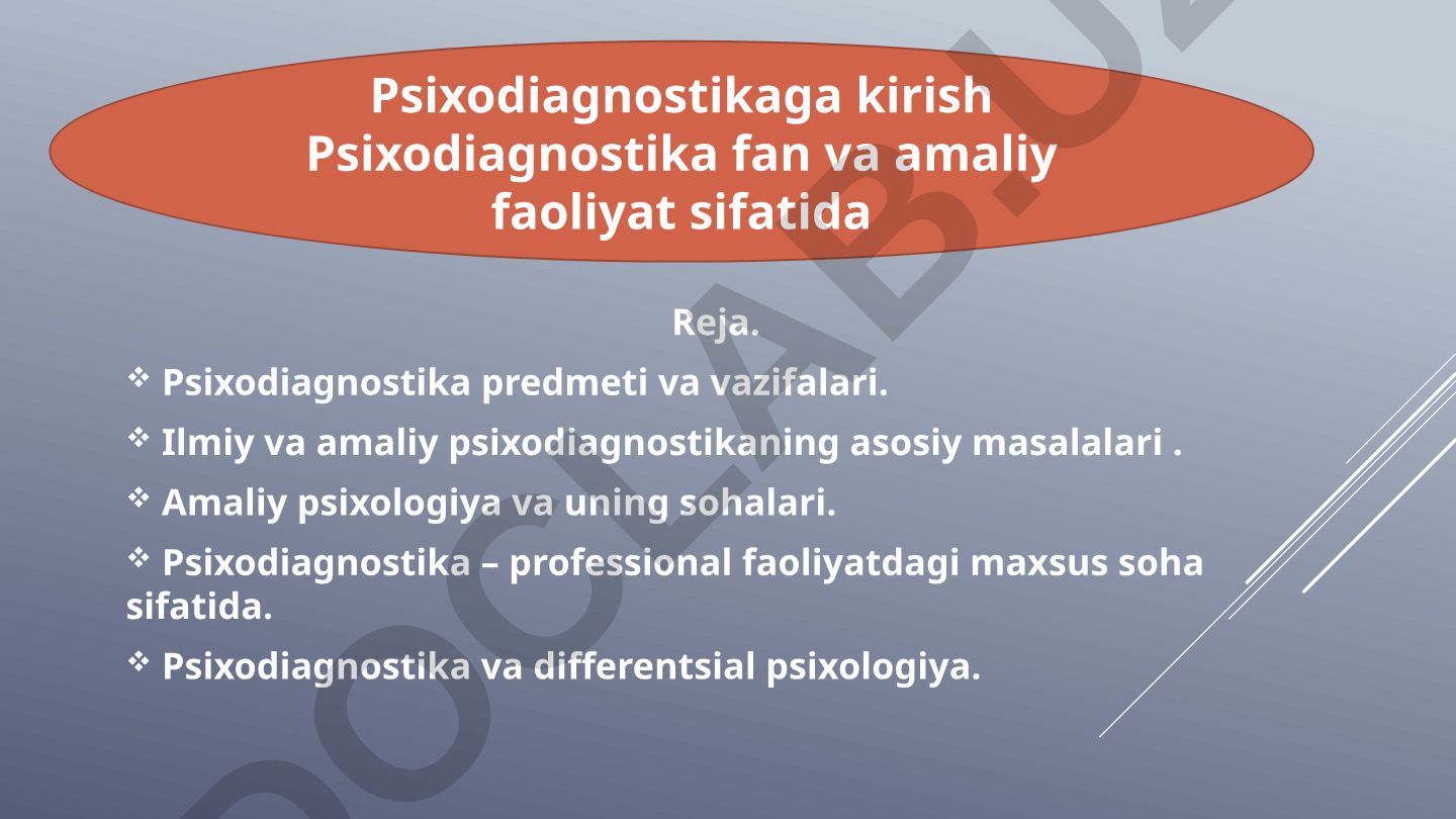 Psixodiagnostika fan va amaliy faoliyat sifatida