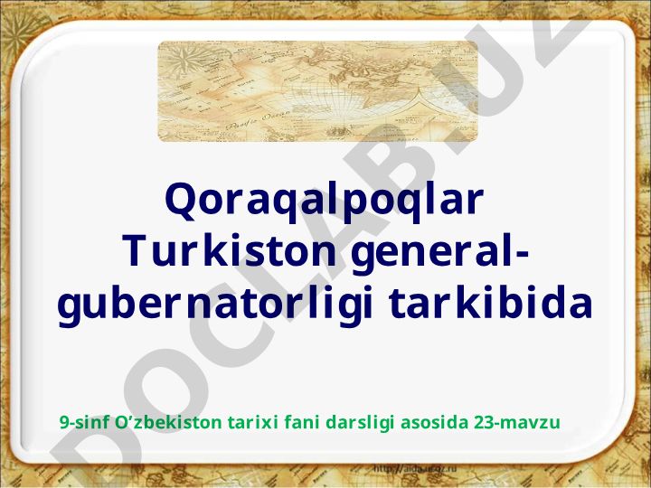 Qoraqalpoqlar Turkiston general-gubernatorligi tarkibida hayotidagi o'zgarishlar
