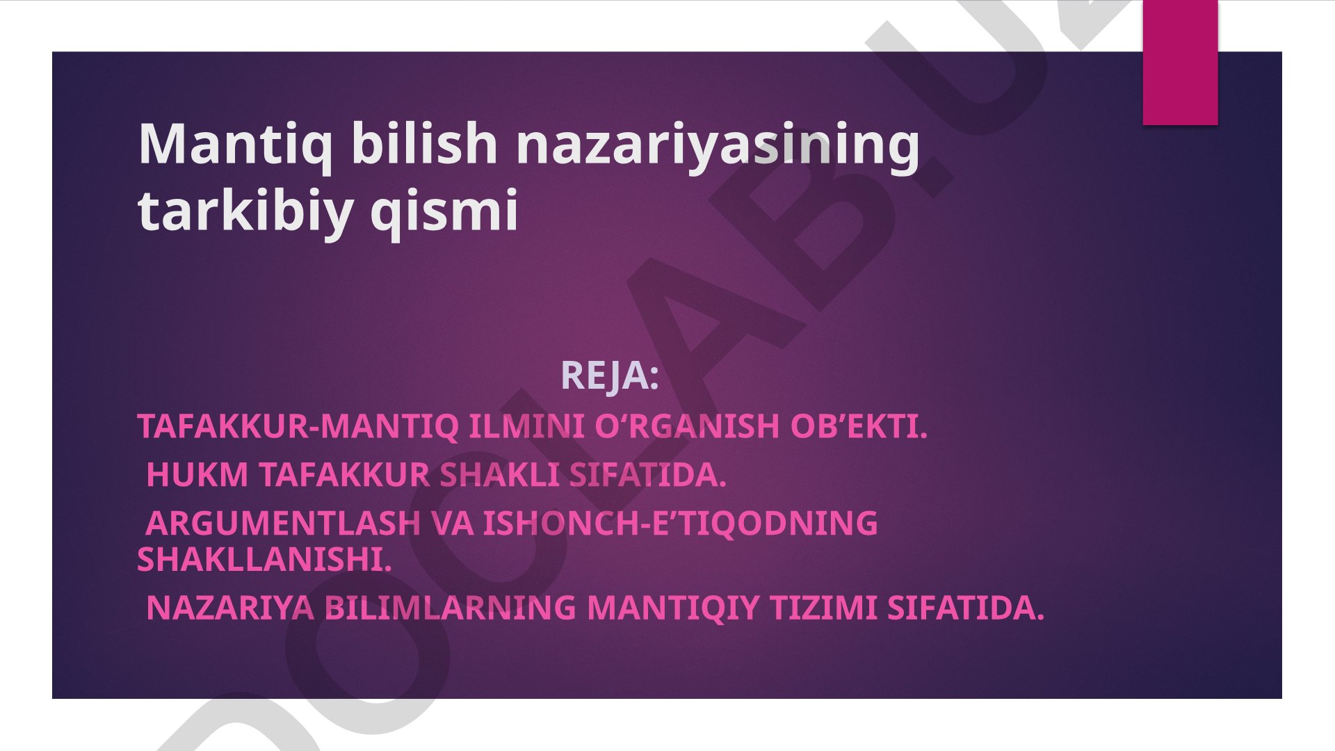 Mantiq bilish nazariyasining tarkibiy qismlari va tafakkur shakllari