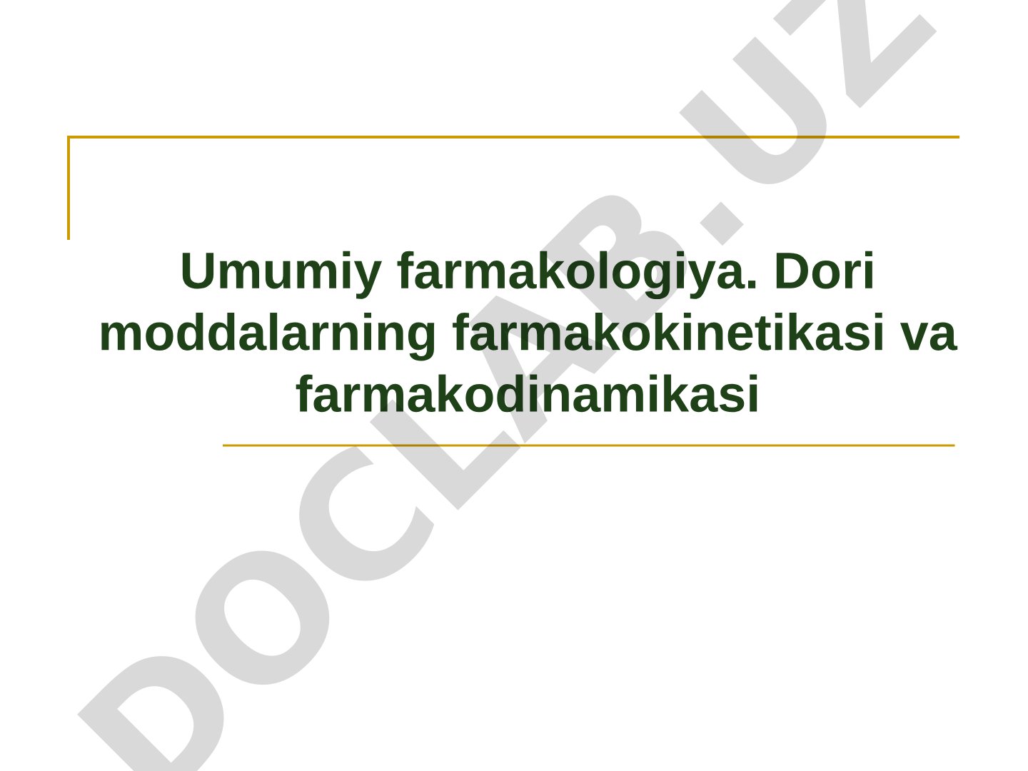 Umumiy farmakologiya. Dori moddalarning farmakokinetikasi va farmakodinamikasi