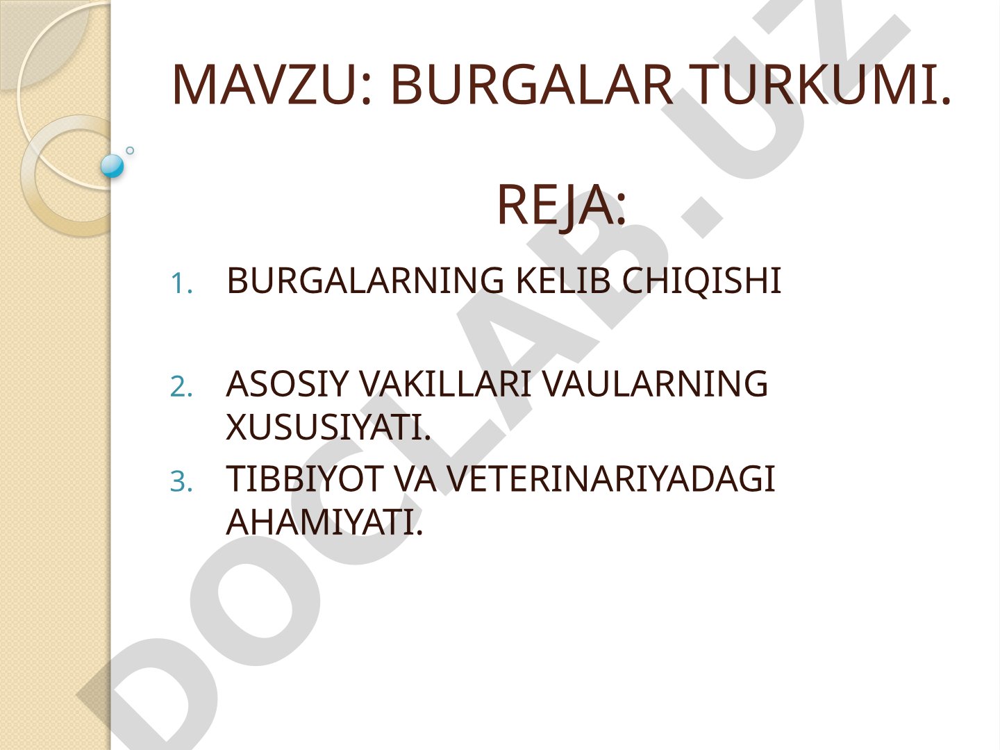 Burgalar turkumining kelib chiqishi, vakillari, tuzilishi, hayot sikli va tibbiyotdagi