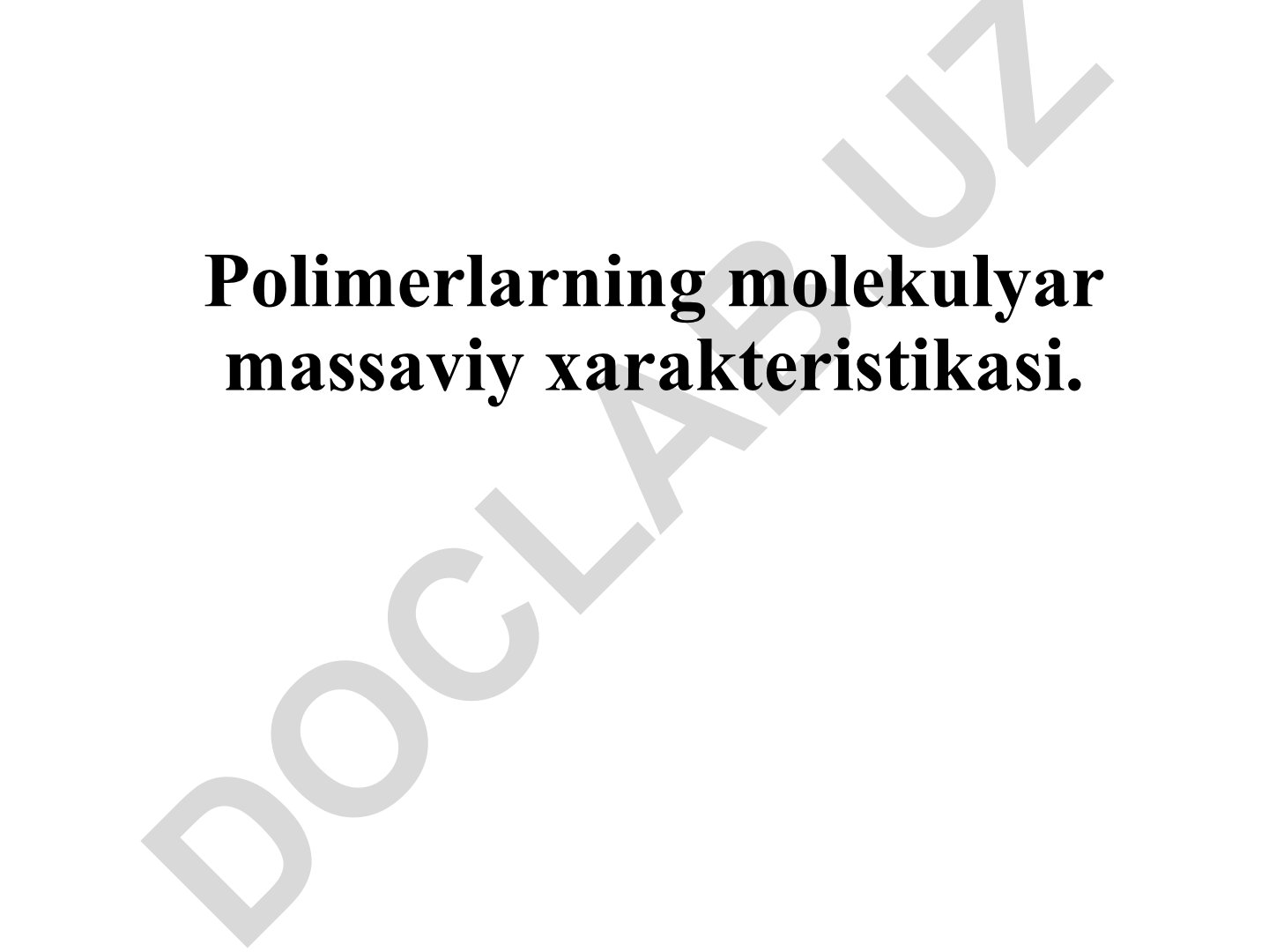 Polimerlarning molekulyar massaviy xarakteristikasi va fraksiyalash usullari