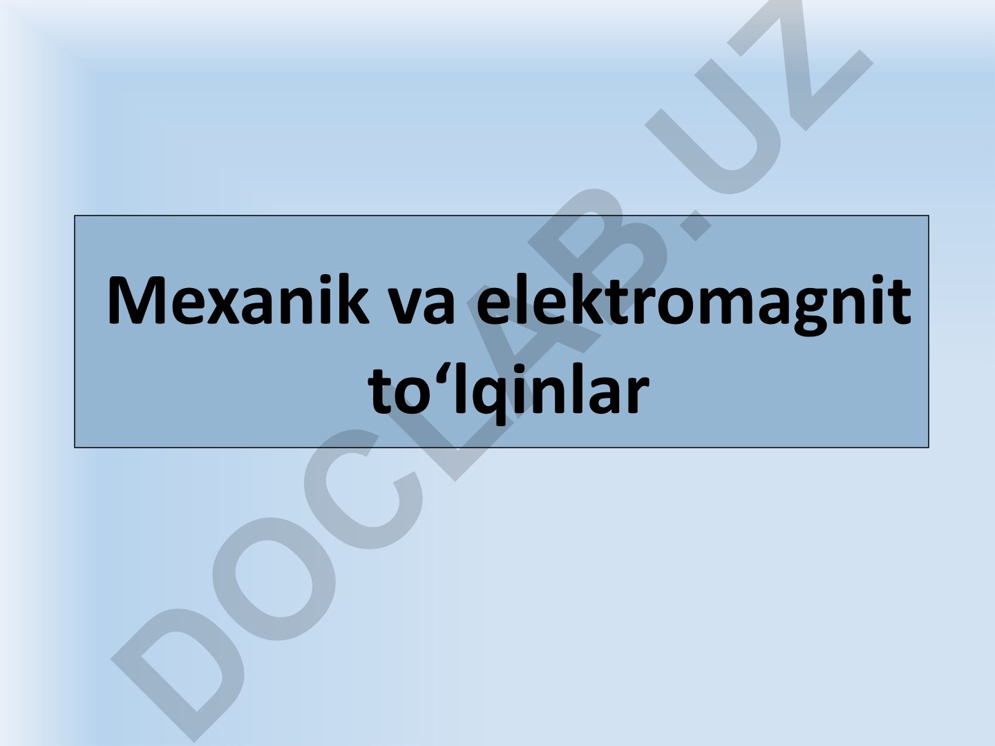 Mexanik va elektromagnit to'lqinlar