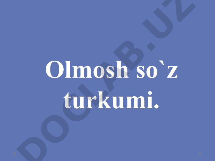 Olmosh so'z turkumi va uning turlari