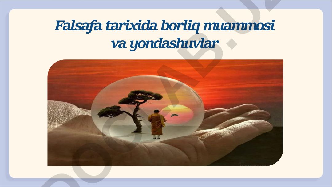 Falsafa tarixida borliq muammosi va yondashuvlar