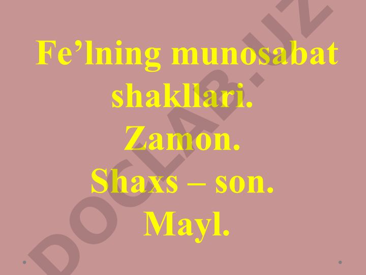 Fe'lning munosabat shakllari va mayl turlari