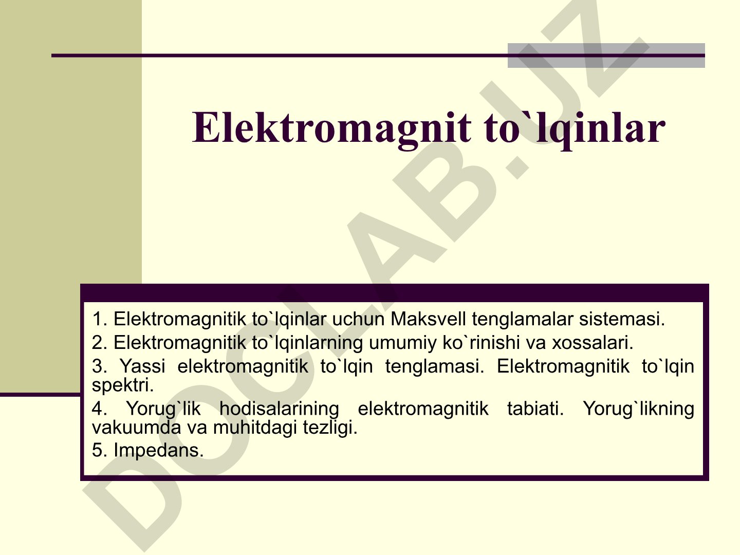 Elektromagnit to'lqinlar va ularning xossalari
