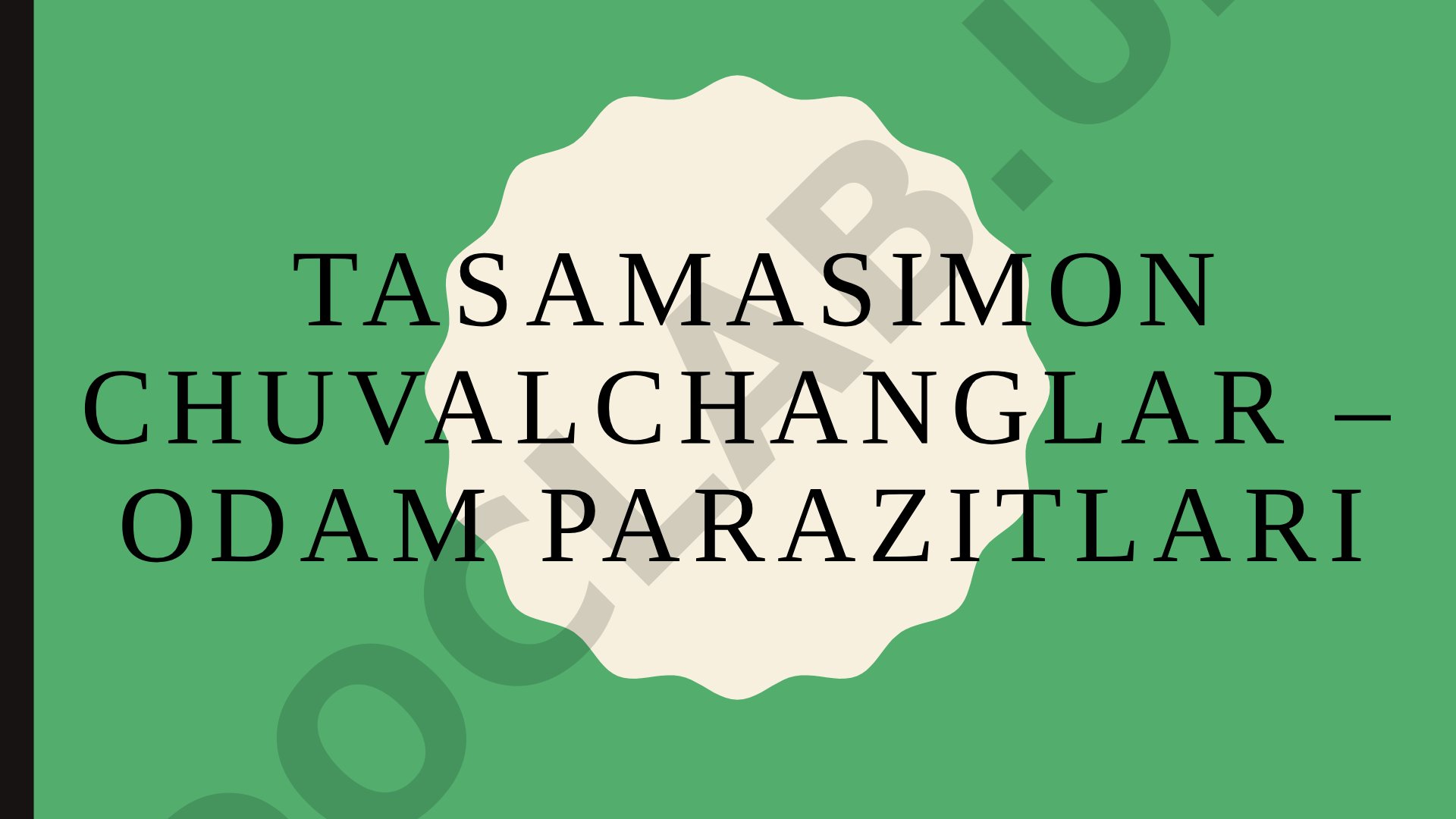 Tasmasimon chuvalchanglar – odam parazitlari