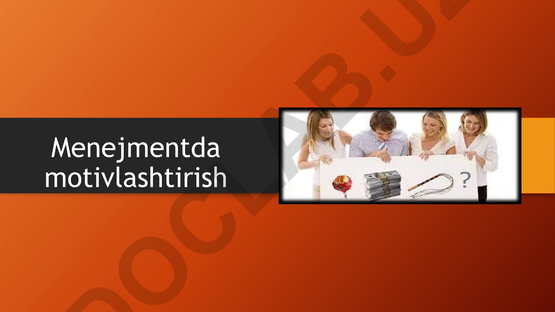 Menejmentda motivlashtirish strategiyalari va nazariyalari